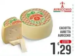 La Mimosa Supermercati Caciotta Auretta Auricchio offerta