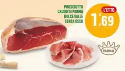 La Mimosa Supermercati Prosciutto crudo di Parma Dolce Valle senza osso offerta
