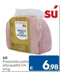 ARCA C+C cash and carry Sù Prosciutto cotto alta qualità offerta