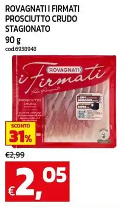 C+C maxigross Prosciutto crudo stagionato Rovagnati i Firmati offerta