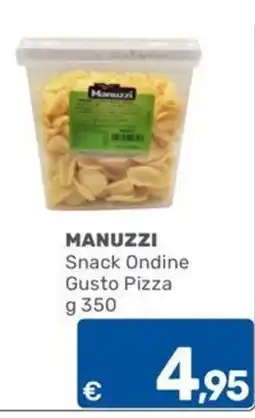 ARCA C+C cash and carry Manuzzi Snack Ondine Gusto Pizza offerta