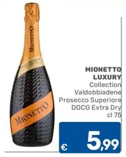 ARCA C+C cash and carry Mionetto Luxury Collection Valdobbiadene Prosecco Superiore DOCG Extra Dry offerta