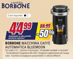 Trony Borbone macchina caffè automatica bluemoon offerta