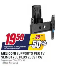 Trony Meliconi supporto per tv slimstyle plus 200st cg offerta