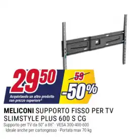 Trony Meliconi supporto fisso per tv slimstyle plus 600 s cg offerta