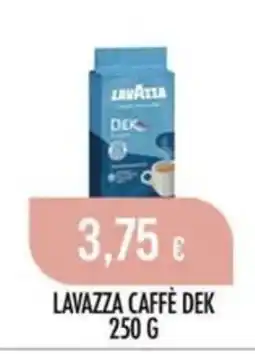 Scelgo Lavazza Caffè Dek offerta