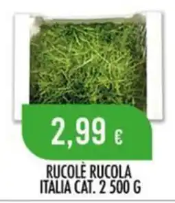 Scelgo Rucolè rucola offerta