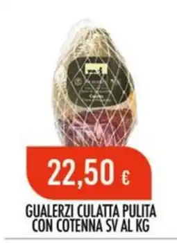 Scelgo Gualerzi culatta pulita con cotenna offerta