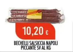 Scelgo Bechelli Salsiccia Napoli Piccante offerta