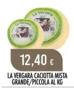 Scelgo La Vergara Caciotta Mista offerta