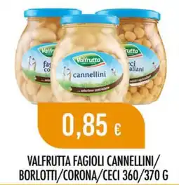 Scelgo Valfrutta fagioli cannellini offerta