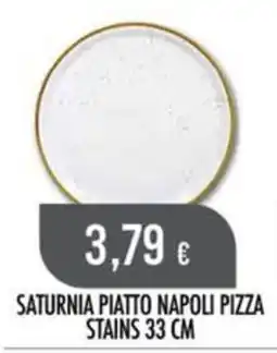 Scelgo Saturnia piatto napoli pizza stains offerta