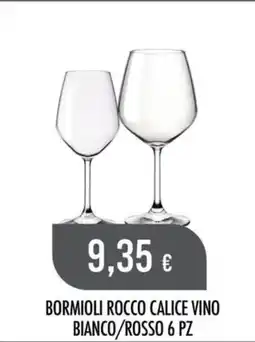 Scelgo Bormioli Rocco calice vino offerta