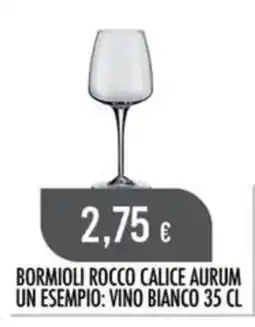 Scelgo Calice Aurum Bormioli Rocco offerta
