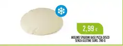 Scelgo Molino Spadoni base pizza disco senza glutine offerta