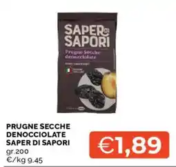 Mercatò Prugne secche denocciolate Saper di Sapori offerta