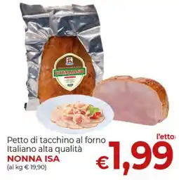 Supermercati Nonna Isa Petto di tacchino al forno Italiano alta qualità NONNA ISA offerta