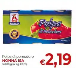 Supermercati Nonna Isa Polpa di pomodoro Nonna Isa offerta