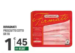 Tutto Risparmio Cash&Carry Rovagnati Prosciutto Cotto offerta