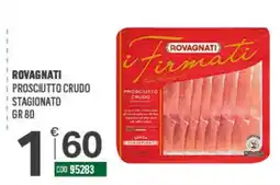 Tutto Risparmio Cash&Carry Rovagnati prosciutto crudo stagionato offerta