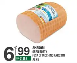 Tutto Risparmio Cash&Carry Amadori Gran Rosty Fesa di tacchino arrosto offerta