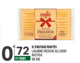 Tutto Risparmio Cash&Carry Il Pastaio Maffei Lasagne fresche all'uovo rustica offerta