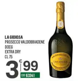 Tutto Risparmio Cash&Carry La Gioiosa Prosecco Valdobbiadene DOCG Extra Dry offerta