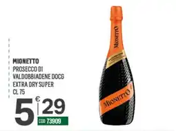 Tutto Risparmio Cash&Carry Mionetto Prosecco di Valdobbiadene DOCG Extra Dry Super offerta