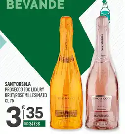 Tutto Risparmio Cash&Carry Sant'Orsola Prosecco Doc Luxury Brut/Rosè Millesimato offerta