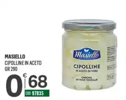 Tutto Risparmio Cash&Carry Cipolline in aceto di vino Masiello offerta