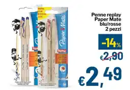 Qui Discount Penne replay Paper Mate offerta