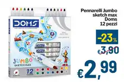 Qui Discount Pennarelli Jumbo sketch max Doms offerta