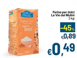 Qui Discount Farina per dolci Le Vie dei Mulini offerta