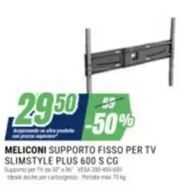 Leonardelli Meliconi supporto fisso per tv slimstyle plus 600 s cg offerta