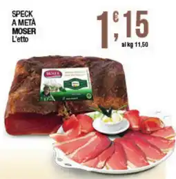 Maxi Sidis Speck a metà Moser offerta