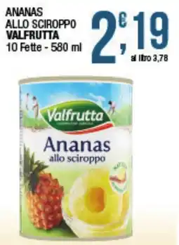Maxi Sidis Ananas allo sciroppo Valfrutta offerta