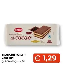 Mercatò Big selex trancini farciti al cacao offerta