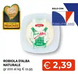 Mercatò Big Robiola d'Alba naturale offerta