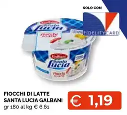 Mercatò Big Fiocchi di latte Santa Lucia Galbani offerta