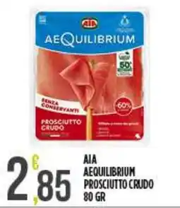 Netto Supermercati AIA AEQUILIBRIUM Prosciutto Crudo offerta