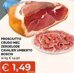 Mercatò Big Prosciutto crudo mec zeroelode cavalier umberto boschi offerta