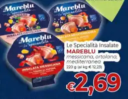 Maxi Nonna Isa Mareblu Le Specialità Insalate messicana, ortolana, mediterranea offerta