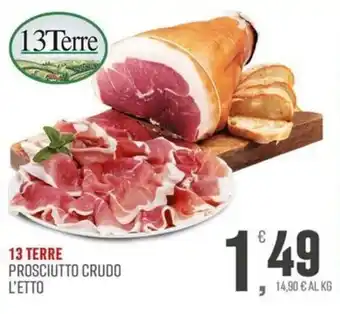 13 Terre Prosciutto Crudo