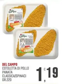 Marketpiù Del Campo cotoletta di pollo panata classica/spinaci offerta
