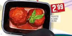 Marketpiù Polpette al sugo offerta