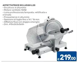 C+C Cash and Carry Affettatrice GS Lusso L25 offerta