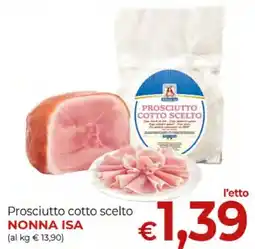 Maxi Nonna Isa Prosciutto cotto scelto Nonna Isa offerta