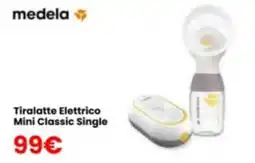 Paniate medela Tiralatte Elettrico Mini Classic Single offerta