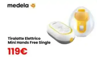 Paniate medela Tiralatte Elettrico Mini Hands Free Single offerta