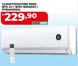 Coop Master Alleanza 3.0 Climatizzatore 9000 BTU A++ Wifi Irradio / Pyramidea offerta